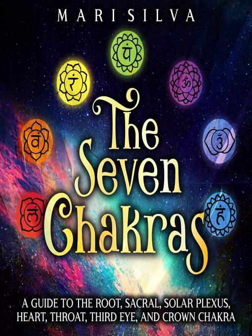 Title details for The Seven Chakras by Mari Silva - Available